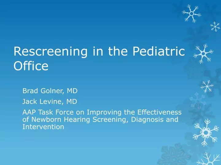 r escreening in the pediatric office