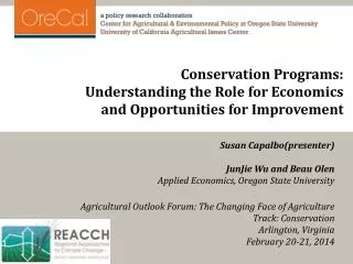 Conservation Programs: Understanding the Role for Economics a nd Opportunities for Improvement