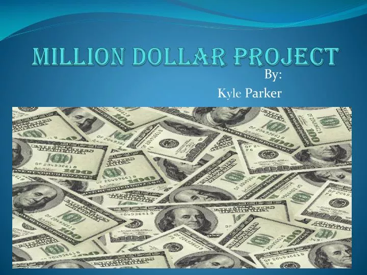 million dollar project