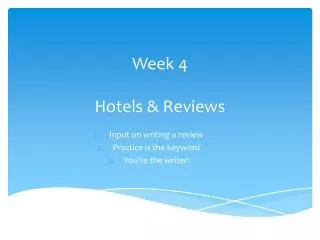 Week 4 Hotels &amp; Reviews
