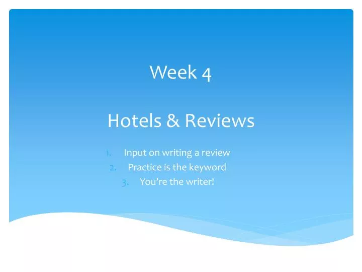 week 4 hotels reviews