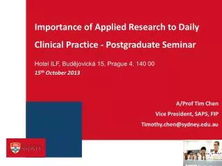 Importance of Applied Research to Daily Clinical Practice - Postgraduate Seminar