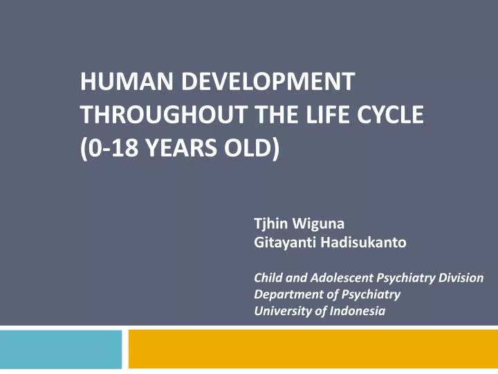 human development throughout the life cycle 0 18 years old
