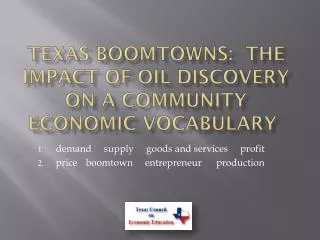 Texas Boomtowns: the Impact of Oil Discovery on A Community Economic Vocabulary