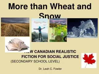 More than Wheat and Snow