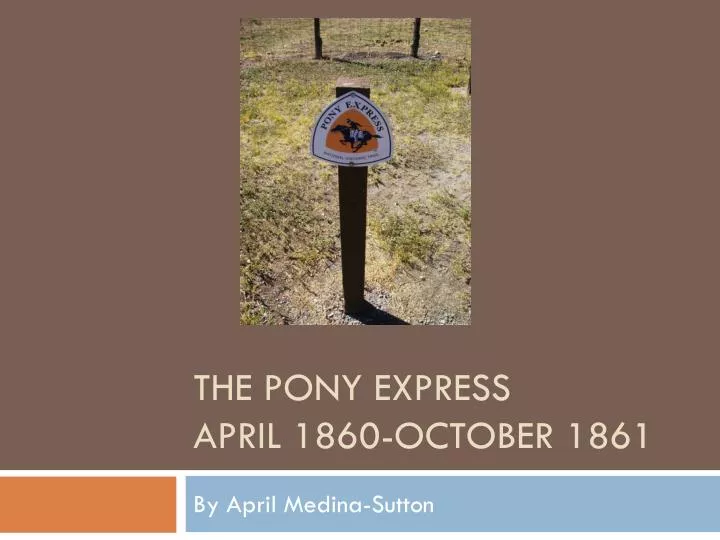 the pony express april 1860 october 1861