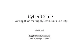 Cyber Crime Evolving Risks for Supply Chain Data Security