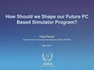 How Should we Shape our Future PC Based Simulator Program?