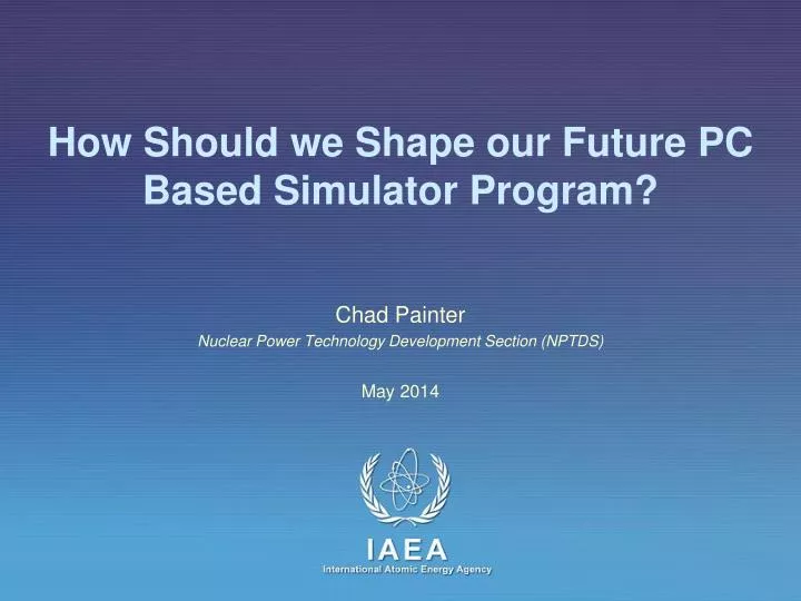 how should we shape our future pc based simulator program