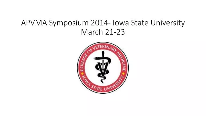 apvma symposium 2014 iowa state university march 21 23