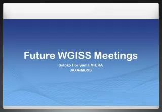 Future WGISS Meetings