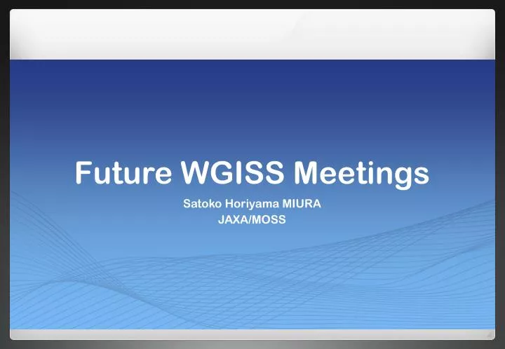 future wgiss meetings