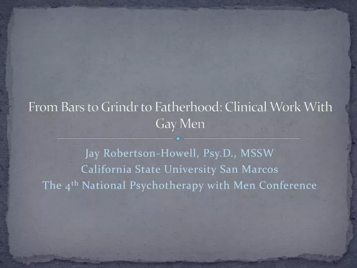 from bars to grindr to fatherhood clinical work with gay men