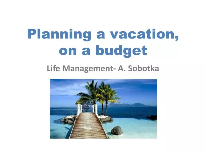 planning a vacation on a budget