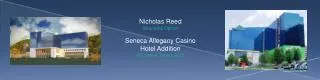 Nicholas Reed Structural Option Seneca Allegany Casino Hotel Addition AE Senior Thesis 2013