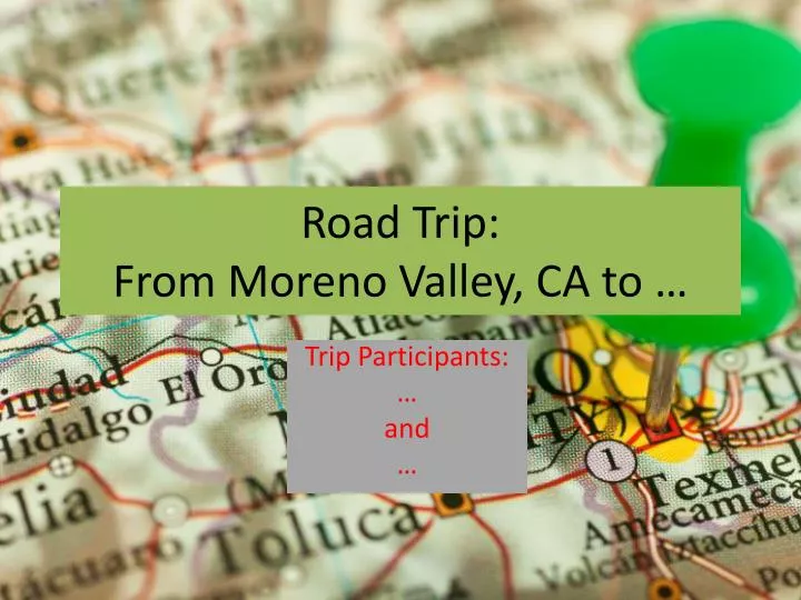 road trip from moreno valley ca to