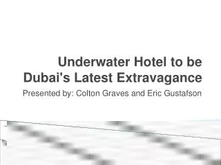 Underwater Hotel to be Dubai's Latest Extravagance