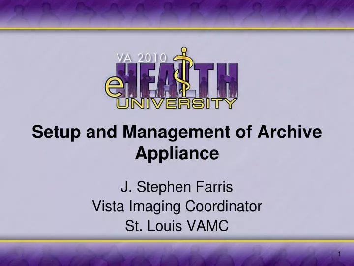 setup and management of archive appliance