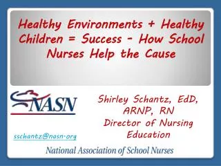 Shirley Schantz, EdD, ARNP, RN Director of Nursing Education