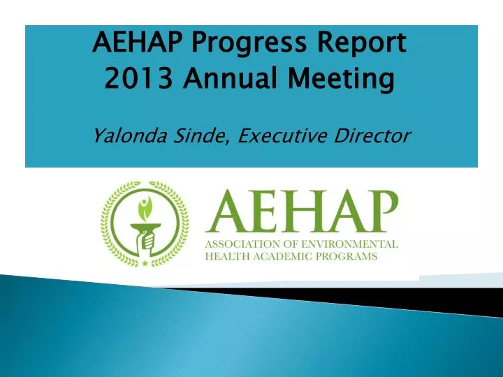 aehap progress report 2013 annual meeting yalonda sinde executive director