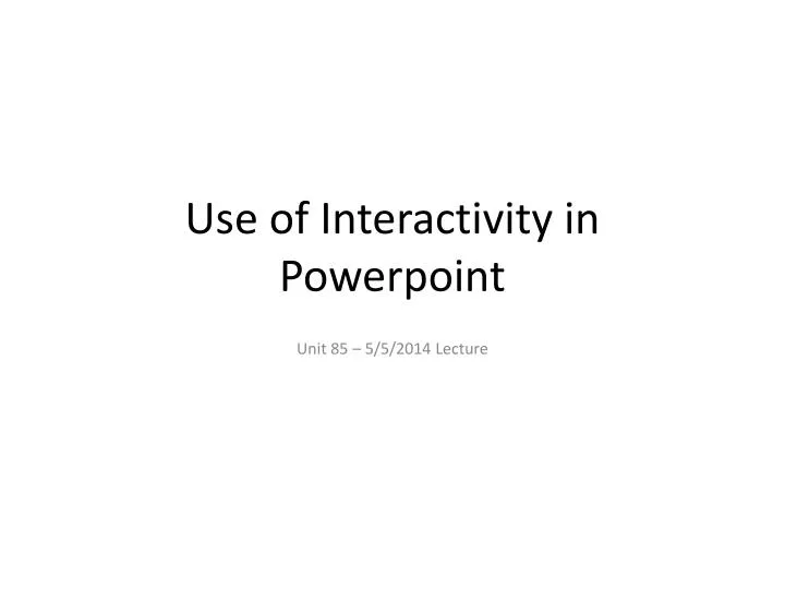 use of interactivity in powerpoint