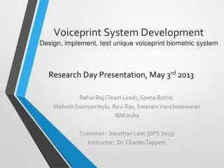 Voiceprint System Development Design, implement, test unique voiceprint biometric system