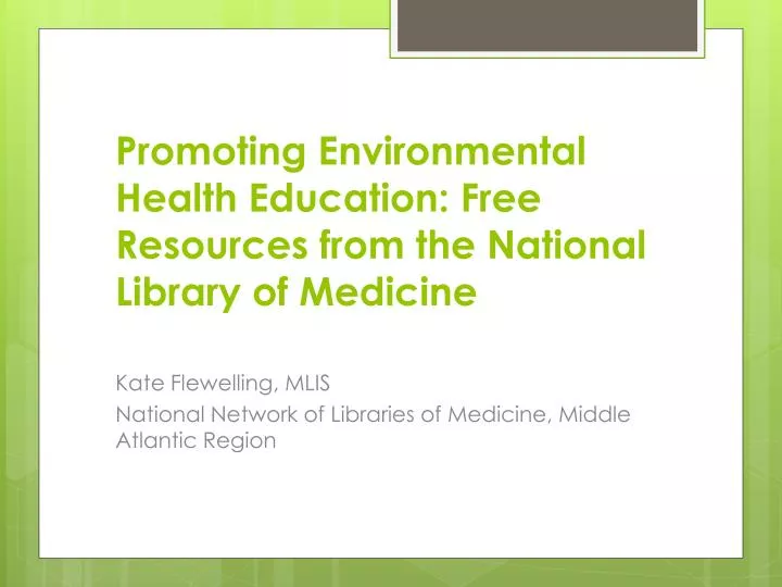 promoting environmental health education free resources from the national library of medicine