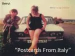 “Postcards From Italy”