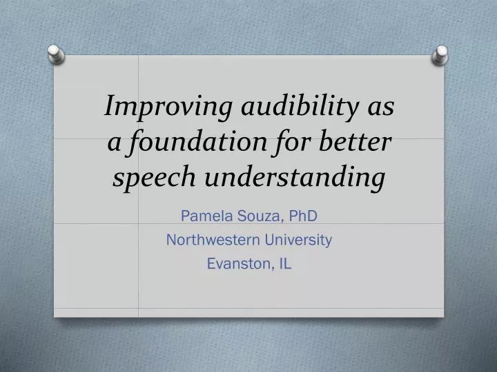 improving audibility as a foundation for better speech understanding