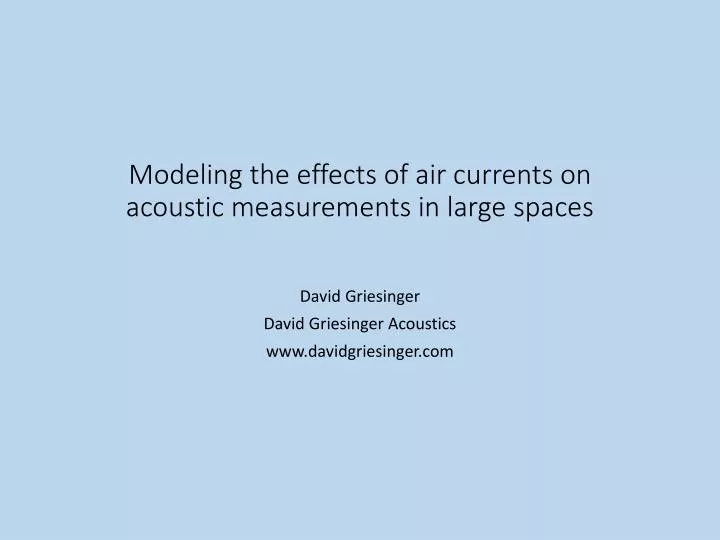 modeling the effects of air currents on acoustic measurements in large spaces