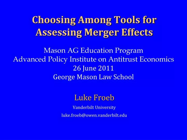 choosing among tools for assessing merger effects