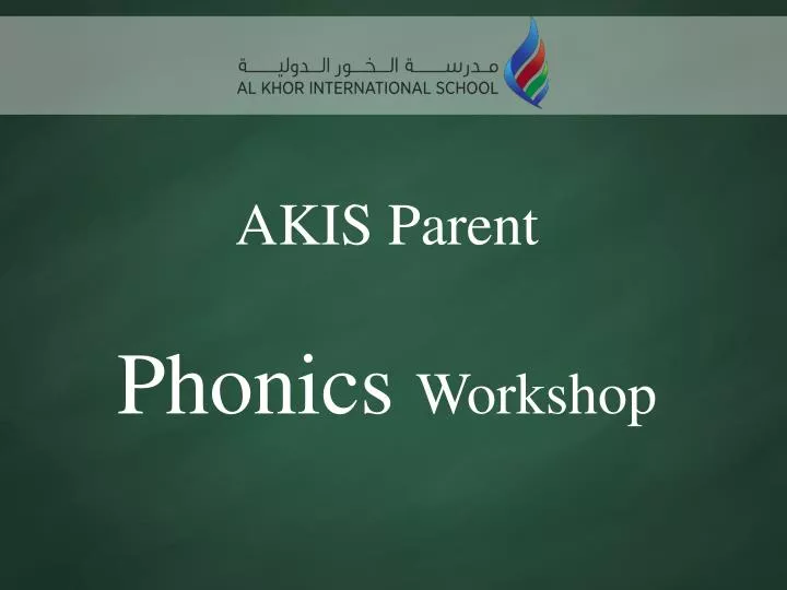 akis parent phonics workshop