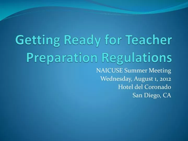 getting ready for teacher preparation regulations