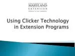 Utilizing Clicker Technology for Interactive Extension Programs - slide 1