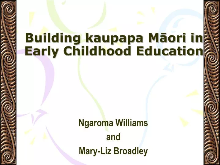 building kaupapa m ori in early childhood education