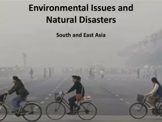 Environmental Issues and Natural Disasters