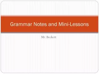 Grammar Notes and Mini-Lessons