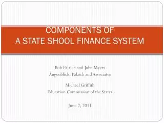 COMPONENTS OF A STATE SHOOL FINANCE SYSTEM