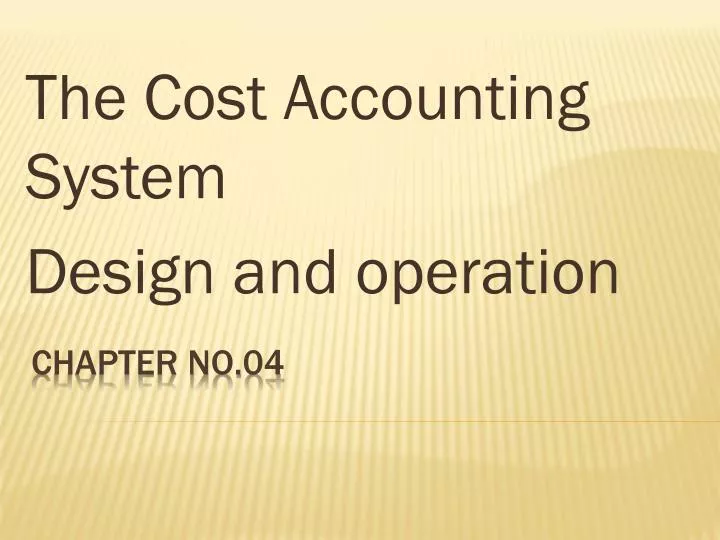 the cost accounting system design and operation