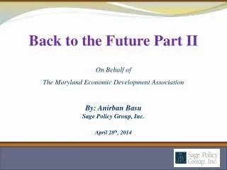 By: Anirban Basu Sage Policy Group, Inc. April 28 th , 2014
