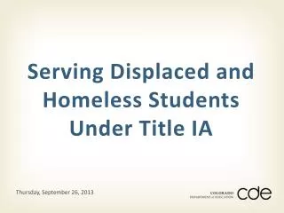 Serving Displaced and Homeless Students Under Title IA