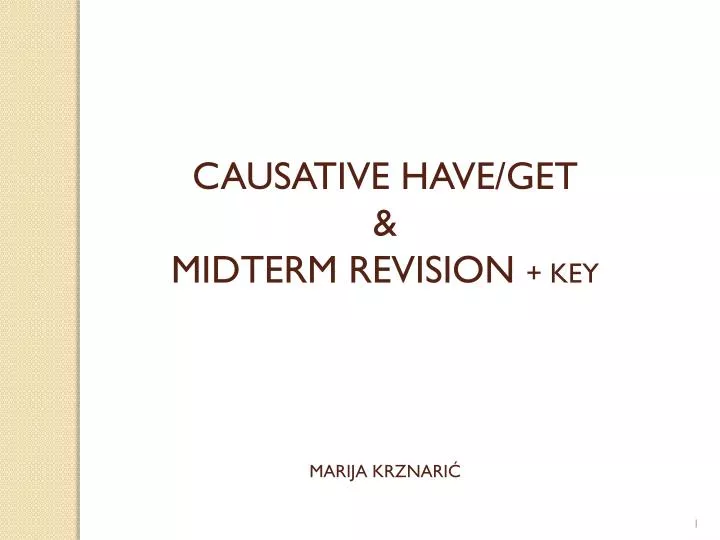 causative have get midterm revision key marija krznari