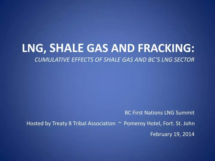 lng shale gas and fracking cumulative effects of shale gas and bc s lng sector