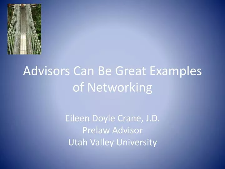 advisors can be great examples of networking