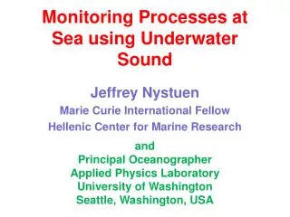 Monitoring Processes at Sea using Underwater Sound