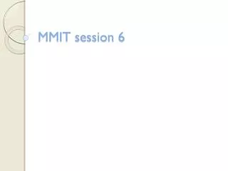 MMIT session 6