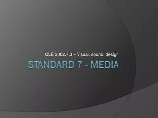 Standard 7 - media
