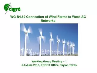 WG B4.62 Connection of Wind Farms to Weak AC Networks