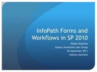 InfoPath Forms and Workflows in SP 2010