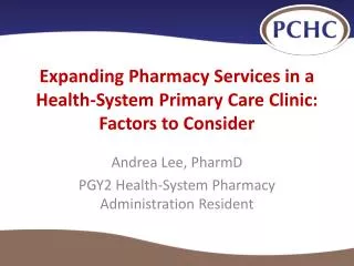 Expanding Pharmacy Services in a Health-System Primary Care Clinic: Factors to Consider